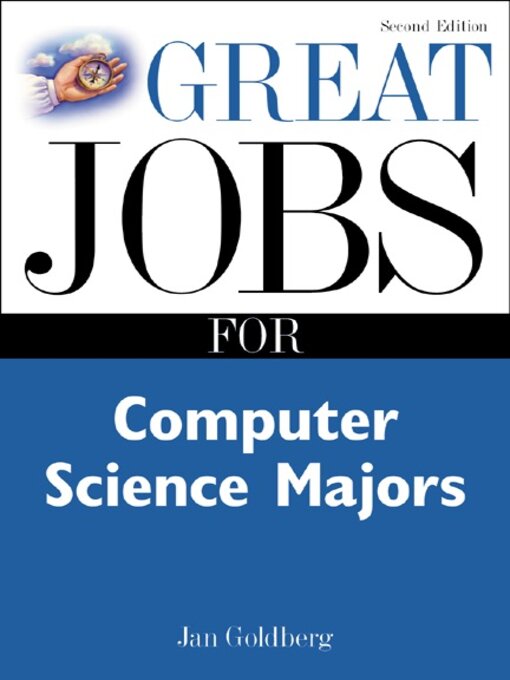 Title details for Great Jobs for Computer Science Majors by Jan Goldberg - Available
